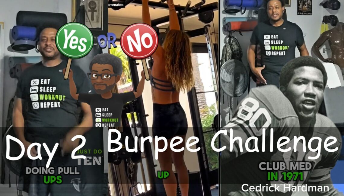 Collage-style image for Day 2 of the Burpee Challenge featuring Don West Jr. in a black ‘Eat Sleep Workout Repeat’ t-shirt, a woman performing pull-ups, a cartoon avatar holding a Yes/No sign, and a black-and-white photo of NFL legend Cedrick Hardman. Bold white text reads ‘Day 2 Burpee Challenge.